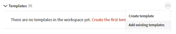 Adding existing templates to a workspace
