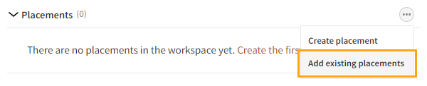Adding existing placements to a workspace