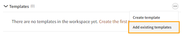 Adding existing templates to a workspace